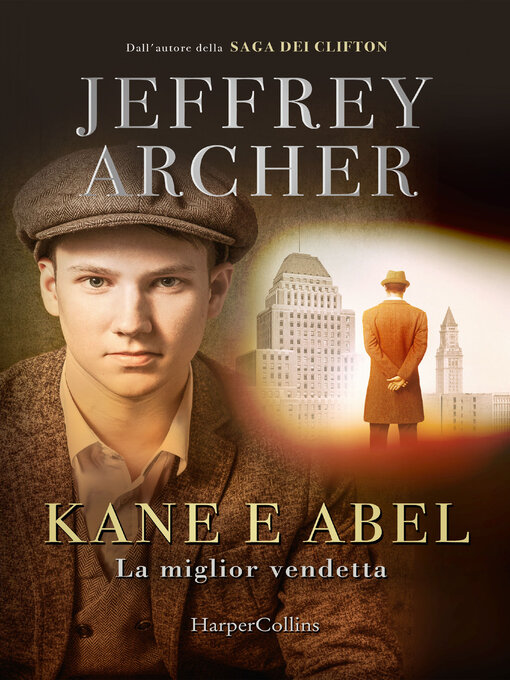 Title details for Kane e Abel. La miglior vendetta by Jeffrey Archer - Available